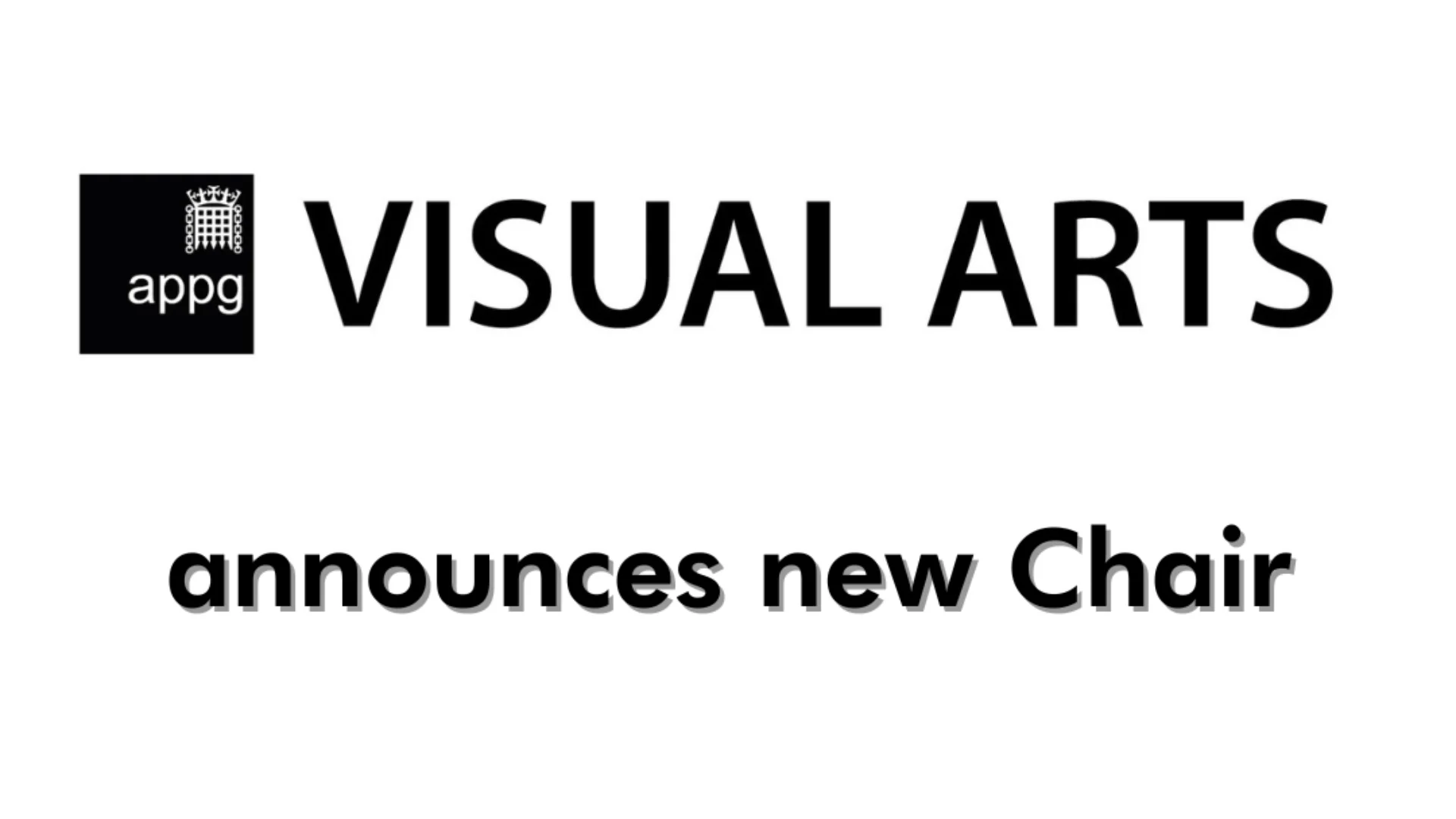 Text 'The APPG for visual arts announces new Chair'